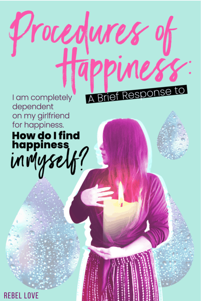 a pinterest pin that says "Procedures of Happiness: A Brief Response to Relying on Others" and an image of a woman holding a lighted candle