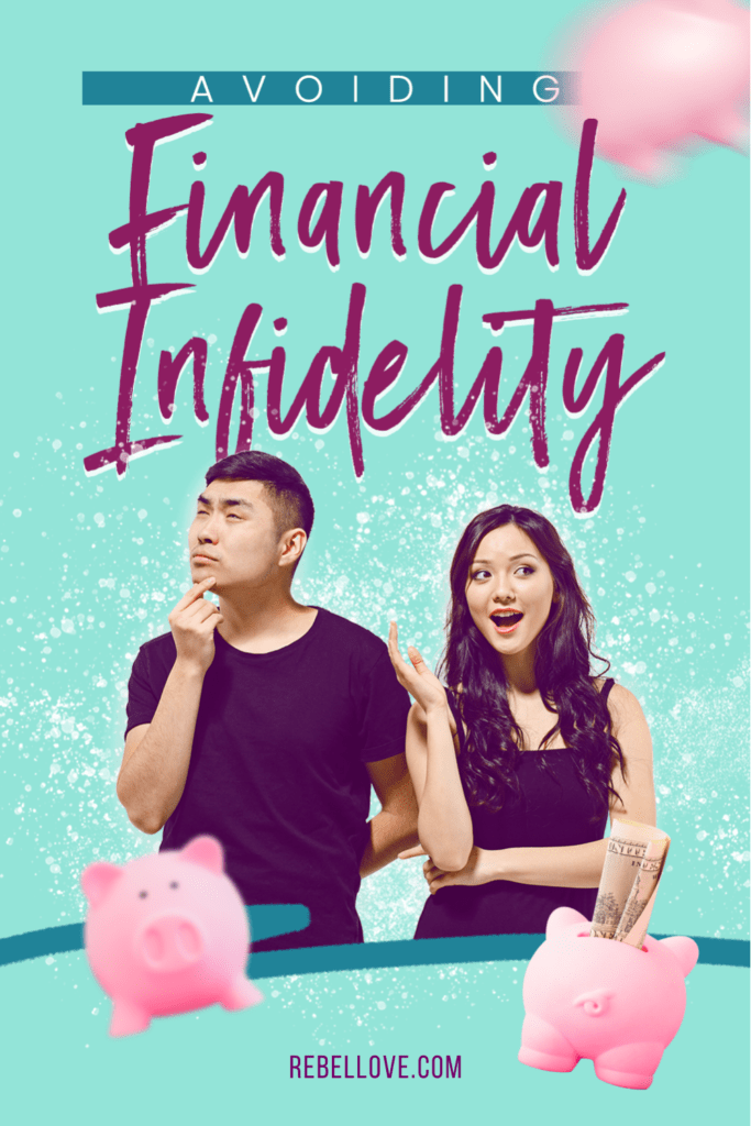 a pinterest pin that says "Avoiding Financial Infidelity" with an image of an Asian man with his hands on his chin thinking and an image of an Asian woman with 3 piggy banks in the background surrounding them