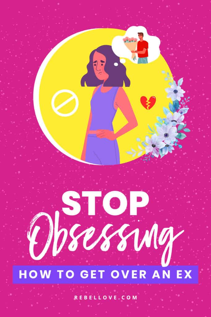a Pinterest pin that says "Stop Obsessing: How To Get Over An Ex" on a pink background with dotted texture and a cartoon art of a woman still thinking of a man giving her flowers