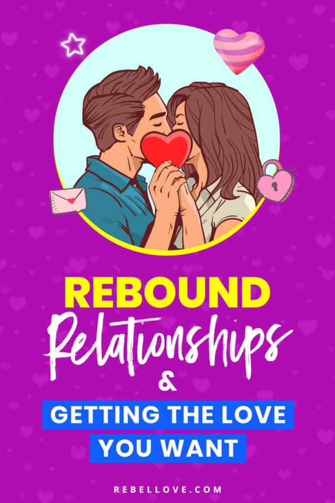 a Pinterest pin that says "Rebound Relationships & Getting The Love You Want" on a bright pink violet background with heart texture and a graphic of a man and woman kissing covering their face with a red heart.