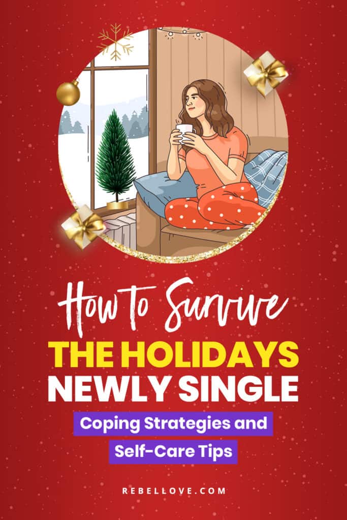 a Pinterest pin that says "How to Survive the Holidays Newly Single: Coping Strategies and Self-Care Tips" on a red background with watermark-like snow flakes and snow icons all over and a graphic of a woman holding a mug sitting on a couch beside a glass window, looking outside snowing.